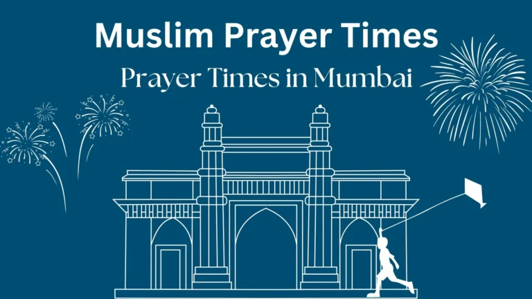 Mumbai Prayer Times | Fajr, Dhuhr, Asr, Maghrib, Isha 4 Prayer Times in Mumbai