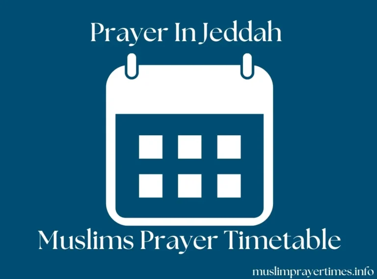 Prayer Times In Jeddah (Fajr, Dhuhr, Asr, Maghrib, & Isha) 2 Timetable for prayers in Jeddah