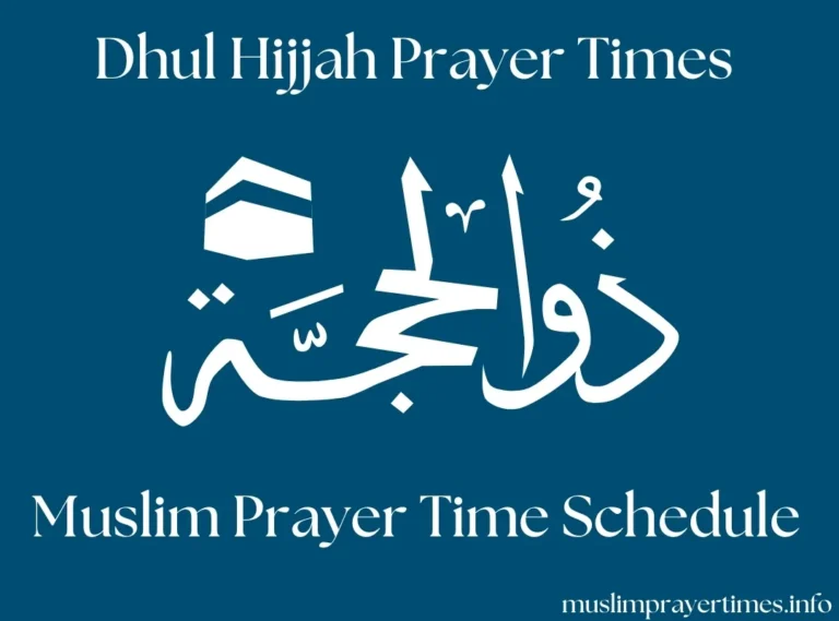 Dhul Hijjah Date, Sunnahs, Significance, History, & Worship 1 Prayer Times for Muslims in Dhul Hajjah Month