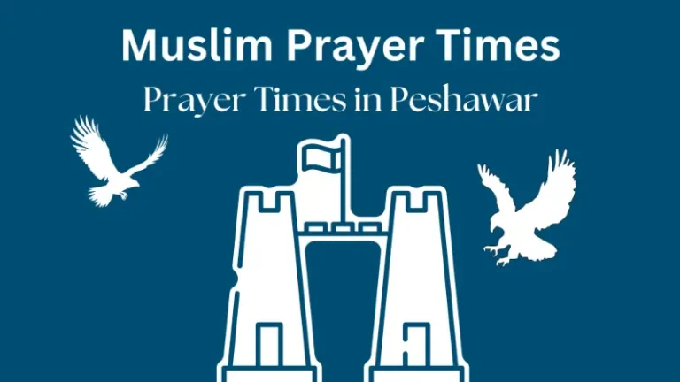 Peshawar Prayer Times | Precise Namaz Schedule 4 Peshawar Prayer Times
