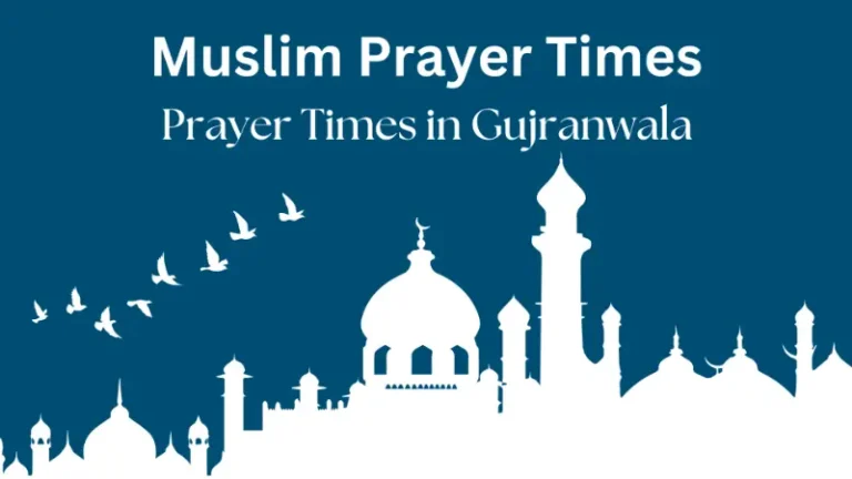 Find Accurate Prayer Times in Gujranwala Today 6 Gujranwala Prayer Times